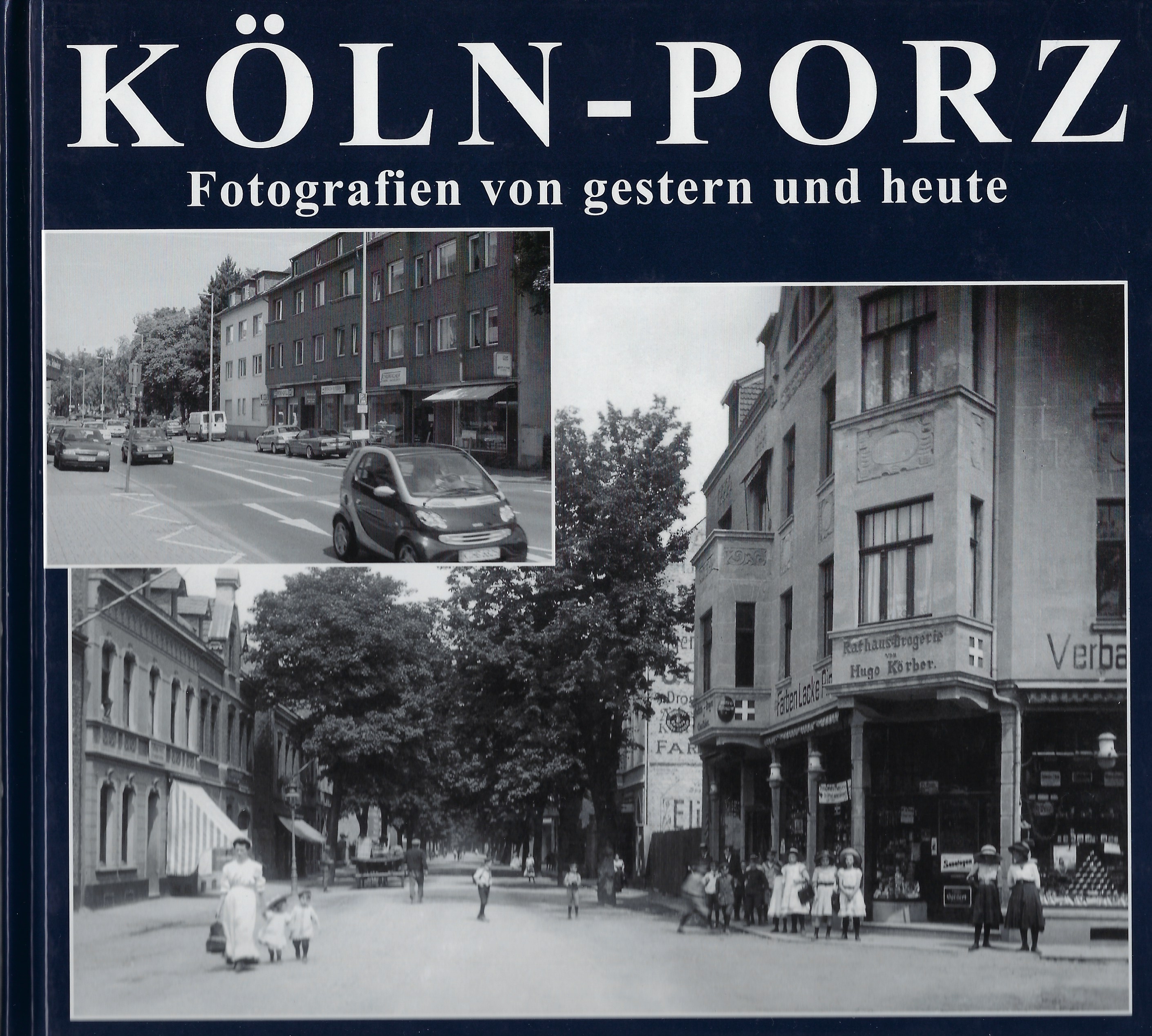 Köln-Porz - Fotografien von gestern und heute